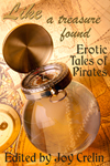Like A Treasure Found: Erotic Tales of Pirates
