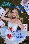 Like The Knave of Hearts: Erotic Tales of Wonderland