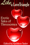 Like A Love Triangle: Erotic Tales of Threesomes