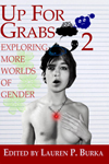 Up For Grabs 2: Exploring More Worlds of Gender