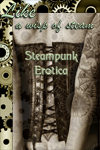 Like A Wisp of Steam: Steampunk Erotica